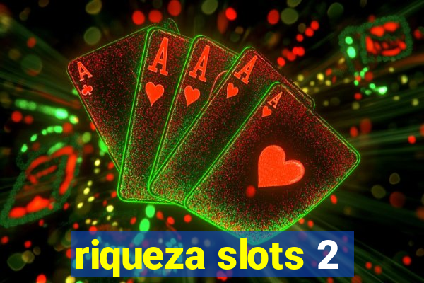 riqueza slots 2